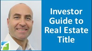 Investor Guide to Real Estate Title