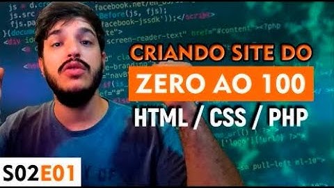 CRIANDO SITE DO ZERO AO 100 com HTML CSS PHP MySql | Desenvolvimento Web [S02E01]