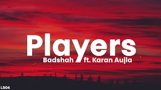 Players (Lyrics) - Badshah ft. Karan Aujla, Devika Badyal | 3:00 AM Sessions | LyricsStore 04| LS04