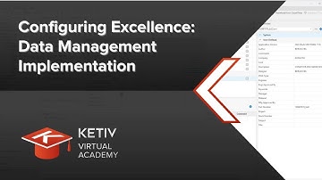 Configuring Excellence: Data Management Implementation | KETIV Virtual Academy