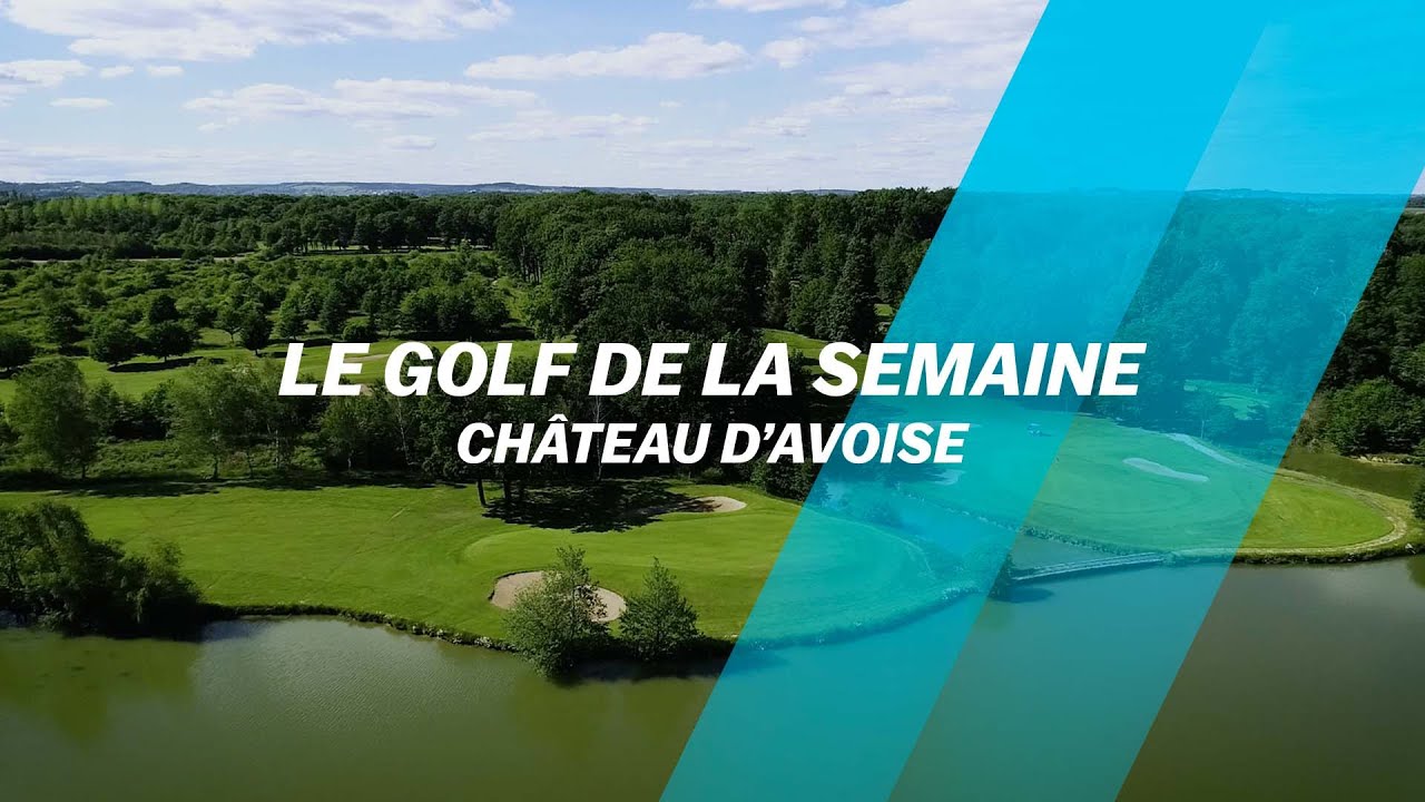 Le Golf de la semaine : Château d'Avoise