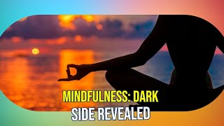Famous Mindfulness Dark Side: Hidden Risks Exposed Profile