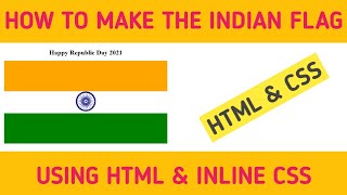 Using HTML & CSS create Indian flag | How to create Indian flag by HTML and CSS | Indian Flag.