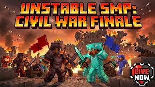 Unstable SMP: Civil War FINALE