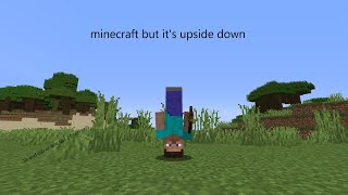 minecraft, but its upside down