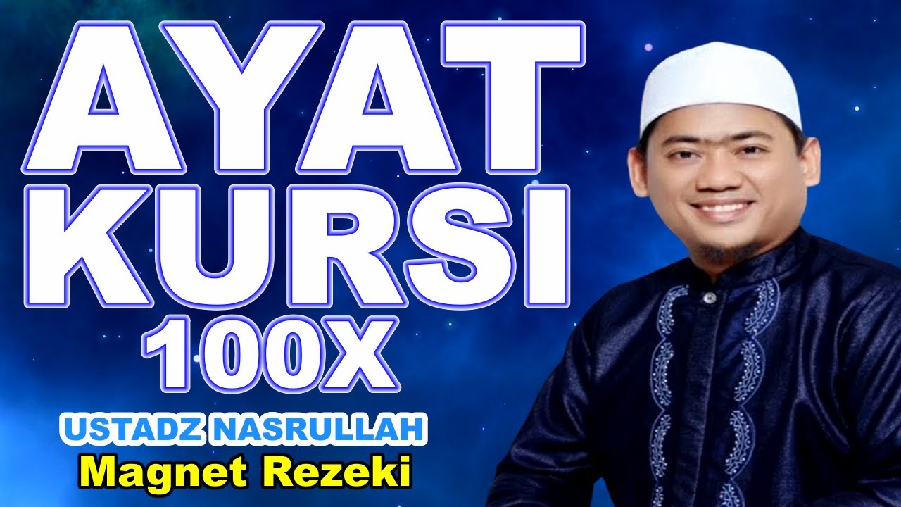 Ayat Kursi 100x Ustadz Nasrullah Magnet Rezeki Youtube