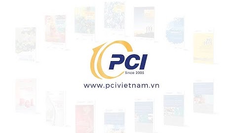Giới thiệu kênh Youtube PCI Việt Nam - PCI Viet Nam Youtube Channel Introduction