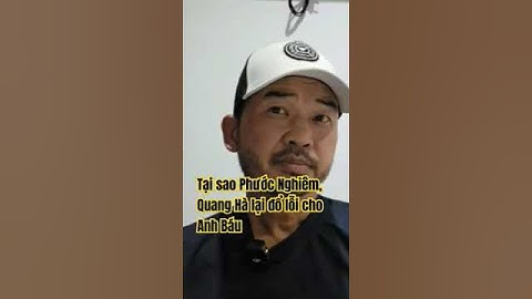 Tại sao Phước Nghiêm, Quang Hà đổ lỗi cho Đoàn Văn Báu? #thichminhtue #tintuc #doanvanbau