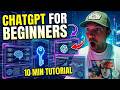 ChatGPT For Beginners  - 10 Min Tutorial