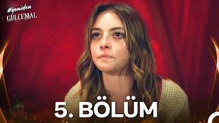 #YENİDEN Gülcemal 5. Bölüm