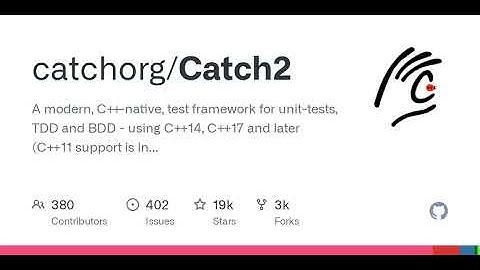 GitHub - catchorg/Catch2: A modern, C++-native, test framework for unit-tests, TDD and BDD - usin...