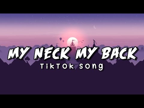 My Neck My Back - Tiktok Song | Khia | New Trend Song (Lyrics Video)
