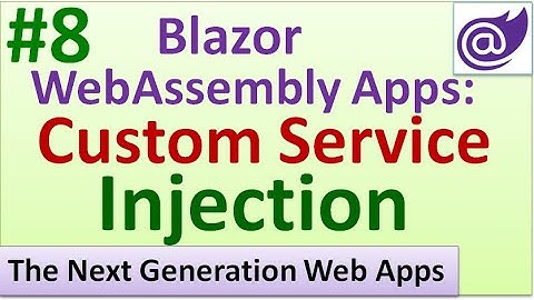 Lec-23: Custom Service/Dependency Injection in Blazor WebAssembly Apps - #8
