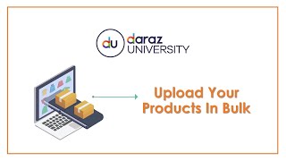 How to Upload Your Products In Bulk On Daraz.Pk