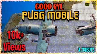GOODBYE PUBG MOBILE  - A cinematic tribute to Pubg Mobile😣 We will Miss You | Come soon