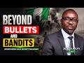 Naija Security Wahala: Beyond Bullets & Bandits, Wetin Really Dey Happen?