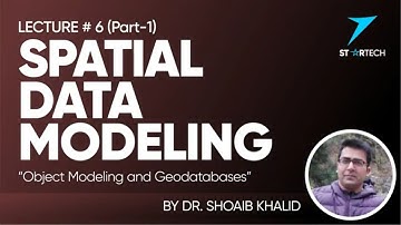 Spatial Data Modeling | Object Data Modeling & Geodatabases | L#6 (P-1) | 7startech95