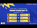 [Live] SCVN CUP 2 - DAY 27 | Group Stage