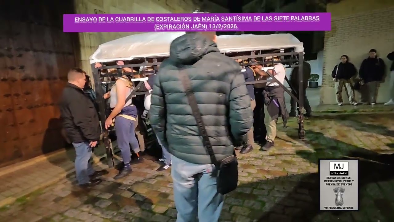 ENSAYO DE LA CUADRILLA DE COSTALEROS DE MARÍA STMA. DE LAS SIETE PALABRAS (EXPIRACIÓN JAÉN)13/2/2026