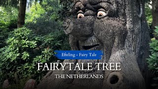 Efteling - Come Visit the "FAIRYTALE TREE" With Us - July 2024