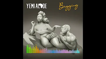 Yemi Alade - Begging [Audio]