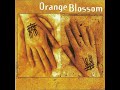 Orange blossom  orange blossom 1997 full album