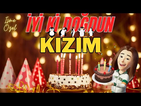 KIZIM İyi ki doğdun - Kızım İsme Özel Doğum Günü Şarkısı