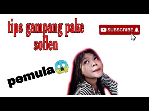 Cara pake soflen bagi pemula gampang gak pake ribet - YouTube