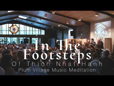 Music Meditation - A Journey of Music & Contemplation, Celebrating Thay and The Order of Interbeing