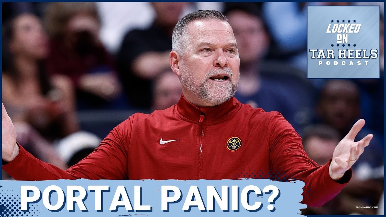 Video: Locked On Tar Heels - UNC Basketball and the Transfer Portal Panic Meter