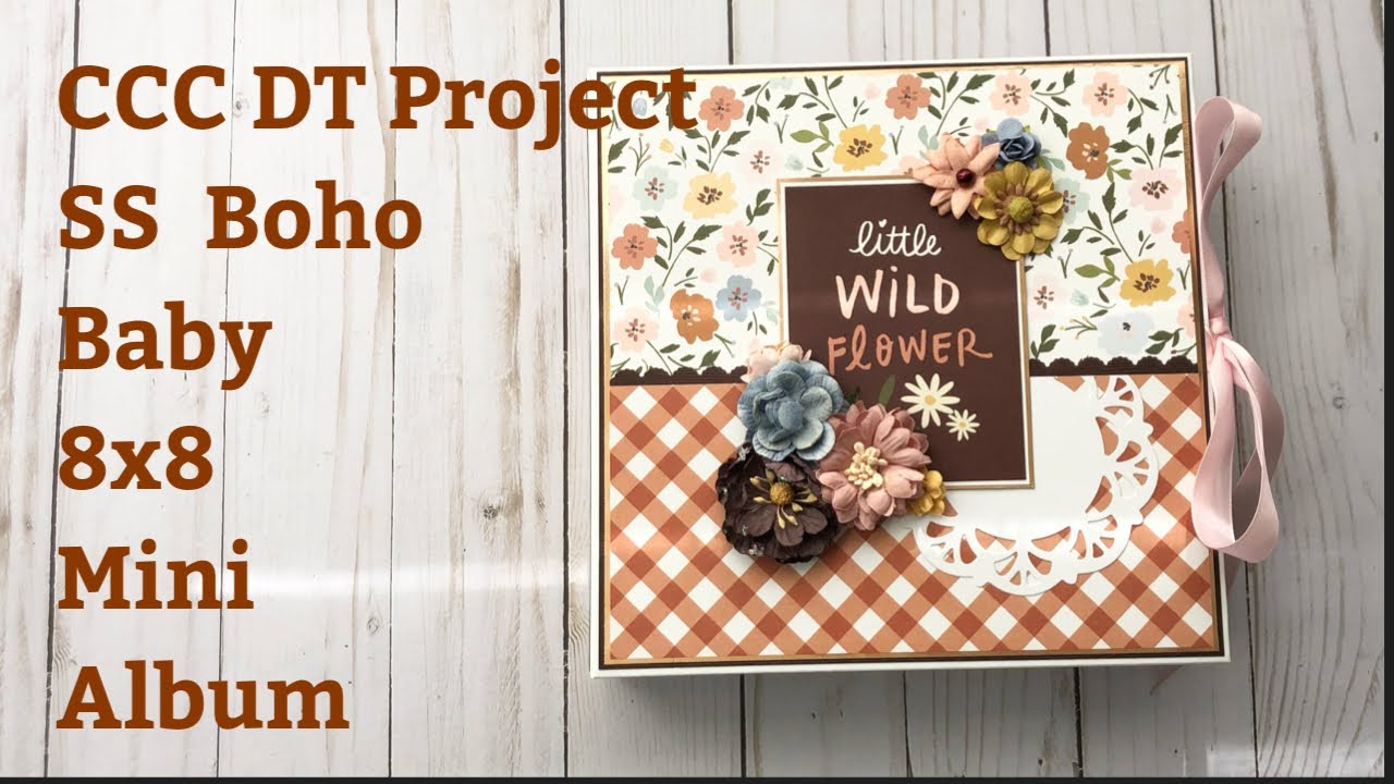 8x8 Baby Mini Album | Simple Stories | Boho Baby| Country Craft Creation DT Project