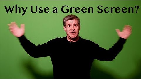 Why Use a Green Screen When Making Videos