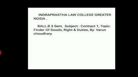 BA-LLB 3rd Sem, Subject- Contract-1 (BL-3004), Topic- Finder of Goods, By Mr. Varun Chaudhary