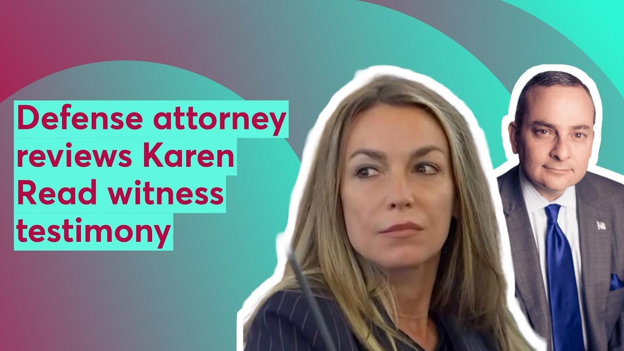Defense attorney reviews Karen Read witness testimony - YouTube