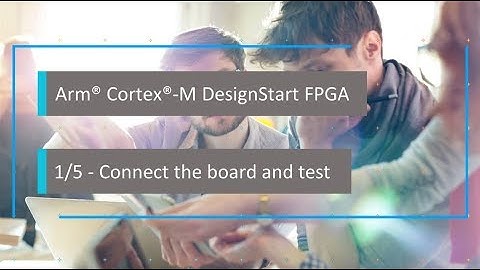 Arm Cortex-M DesignStart FPGA: STEP 1 Connect the board and test