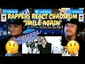 Rappers React To Chaoseum "Smile Again"!!!