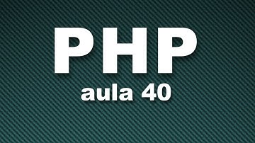 Curso de PHP #40 - Sistema de Login com sessões