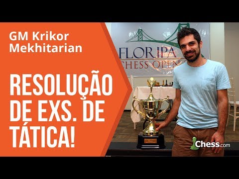 ChessTV BR - Desafio com o GM Krikor Mekhitarian 23/05/2017 