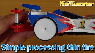 【Mini4WD】Making thin tires with simple processing! Do it have a damping effect!?【Mini4Cumaster】