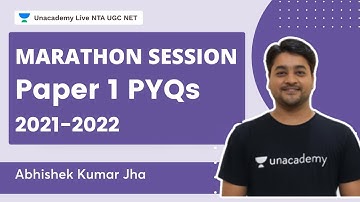 Marathon Session | Paper 1 PYQs 2021-2022 | NTA-UGC NET | Abhishek Kumar Jha