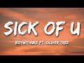 BoyWithUke ft. Oliver Tree - Sick of U (Lyrics)