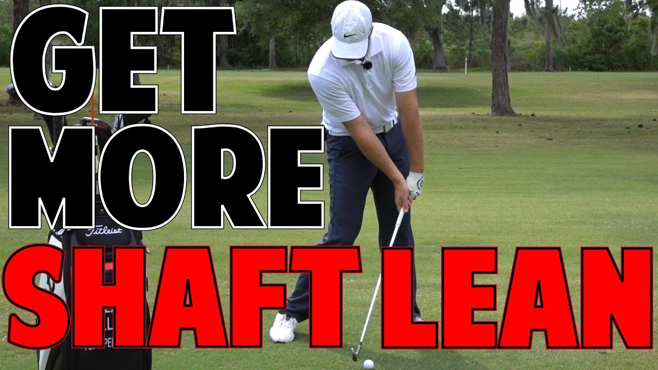 HIT SOLID GOLF SHOTS | Missing Link to More Forward Shaft Lean