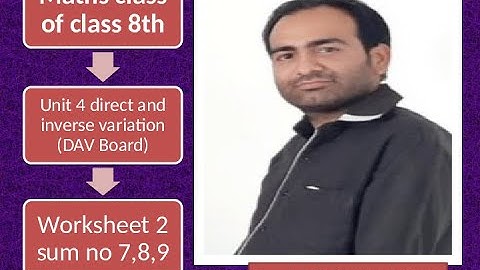 class 8th II #DAV maths II Direct and inverse variation II worksheet 2 II sum no 7,8,9 II PART 8
