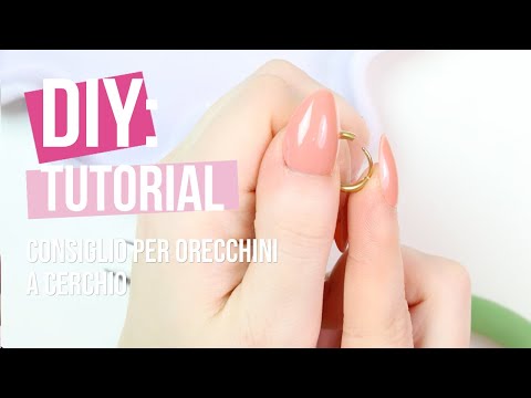 DIY – Consiglio per orecchini a cerchio