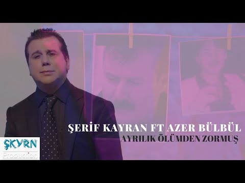 Şerif Kayran ft Azer Bülbül Ayrılık Ölümden Zormuş 2022  (Oficciall Vİdeo)