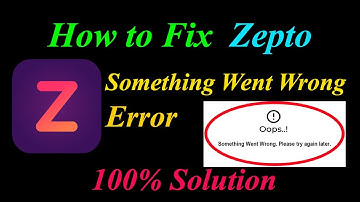 How to Fix Zepto  Oops - Something Went Wrong Error in Android & Ios - Please Try Again Later