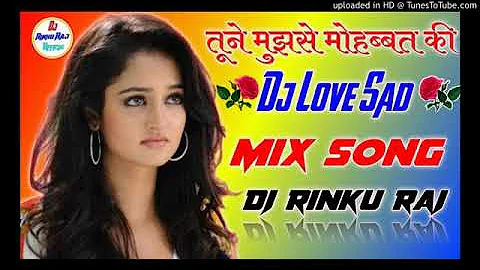 Tune Mujhse Mohabbat Ki 💞 DJ Remix Song 💞Ya khel kiya bachpan main Hard Dholki MIX💞