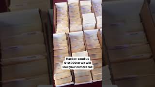 POV: a hacker threatens to leak our camera roll photos  if we don’t send $10,000 😬😰