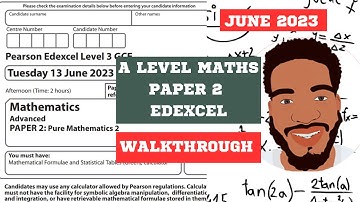 Edexcel A Level Maths | Paper 2 | June 2023 | Walkthrough | MathsWithDan