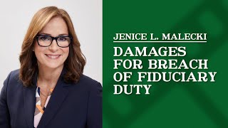Damages for Breach of Fiduciary Duty | Jenice L. Malecki